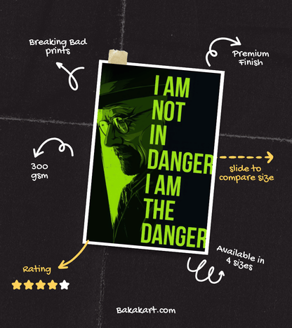 I Am the Danger Wall Poster | Breaking Bad | Pop Culture Print